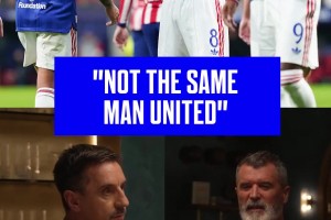 基恩内维尔开炮曼联：从上到下一团乱这不是我们认识的球队！⚽